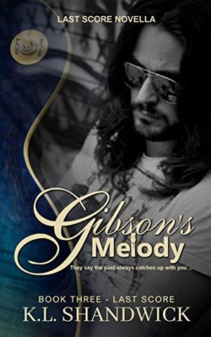 Gibson's Melody (Last Score #2.5)