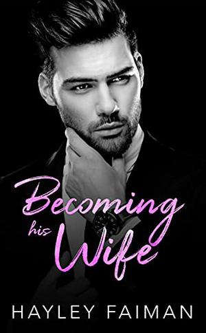 Becoming His Wife (Zanetti Famiglia #6)