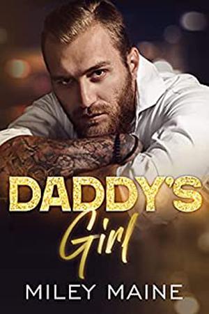 Daddy's Girl by Miley Maine