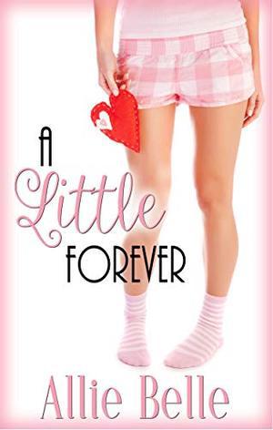 A Little Forever (A Little Life #3)