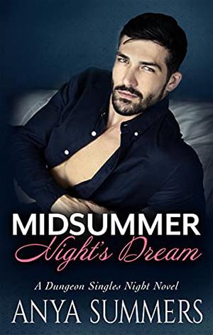 Midsummer Night's Dream by Anya Summers