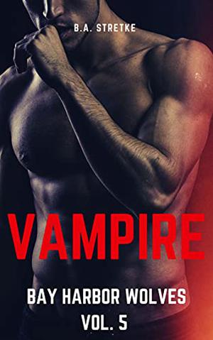 Vampire (Bay Harbor Wolves #5)