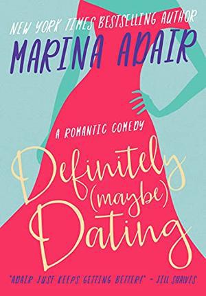 Definitely  (Maybe) Dating: Laugh Out Loud Opposites Attract Romantic Comedy  (The Eastons) by Marina Adair