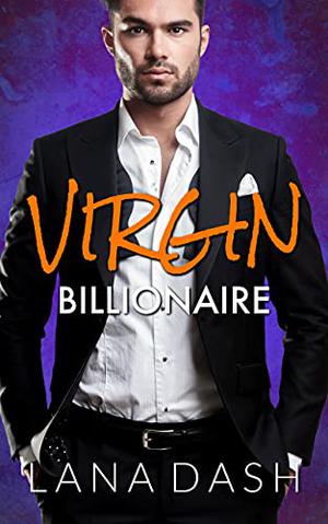 Virgin Billionaire by Lana Dash