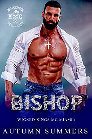 Bishop (Wicked Kings MC Miami #1)