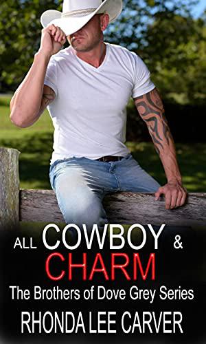 All Cowboy and Charm by Rhonda Lee Carver