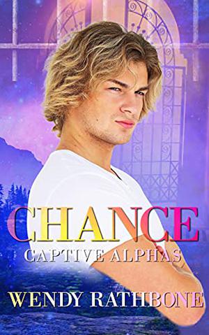 Chance (Captive Alphas #2)