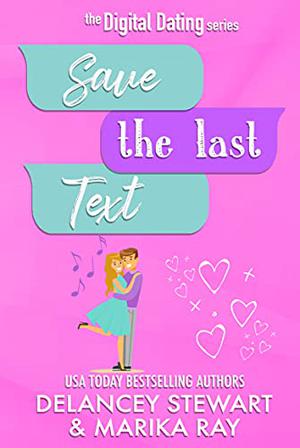 Save the Last Text (Digital Dating #3)