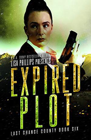 Expired Plot (Last Chance County #6)