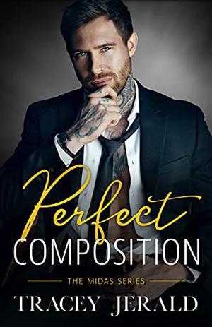 Perfect Composition: A Small Town Rockstar Romance by Tracey Jerald