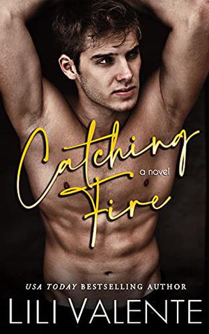 Catching Fire (Hometown Heat #2)