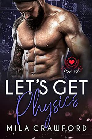 Let's Get Physics by Mila Crawford