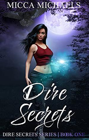 Dire Secrets by Micca Michaels