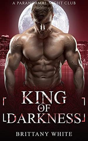 King of Darkness: Forbidden Vampire Romance (A Paranormal Night Club #8)