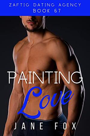 Painting Love (Zaftig Dating Agency #67)