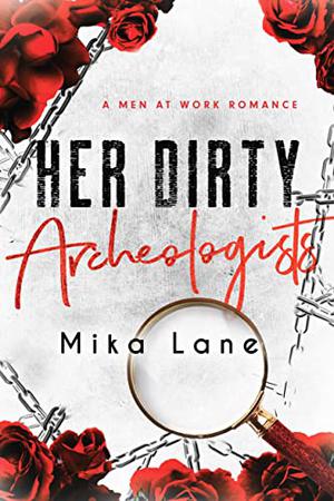 Her Dirty Archeologists (Men at Work #13)