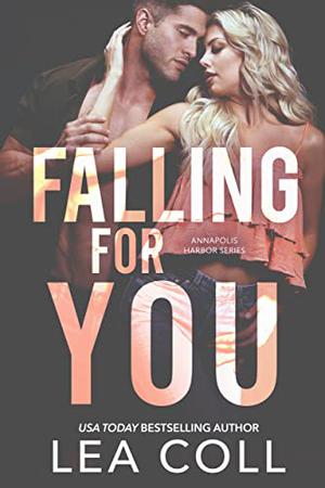 Falling for You by Lea Coll