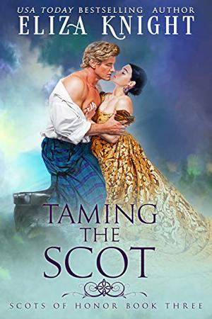 Taming the Scot (Scots of Honor #3)