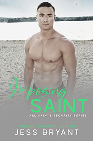 Imposing Saint by Jess Bryant