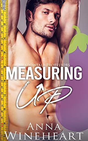 Measuring Up (Meadowfall Professors #1)
