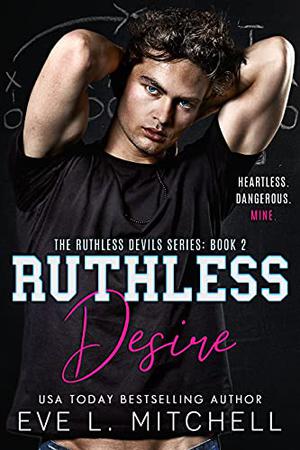 Ruthless Desire by Eve L. Mitchell