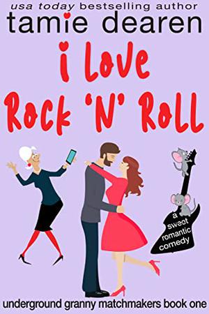 I Love Rock and Roll by Tamie Dearen