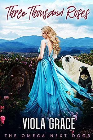 Three Thousand Roses by Viola Grace