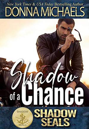Shadow of a Chance (Shadow SEALs #5)