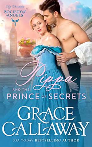 Pippa and the Prince of Secrets by Grace Callaway