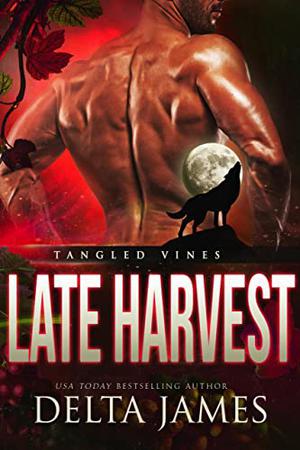 Late Harvest (Tangled Vines #5)