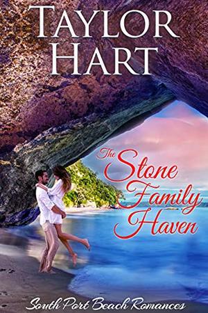The Stone Family Haven: Women's Fiction with a lot of Romance (South Port Beach Romances #4)