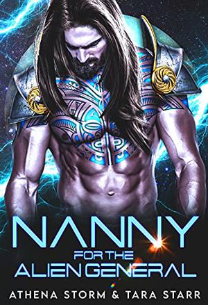 Nanny for the Alien General (Intergalactic Fated Mates #7)
