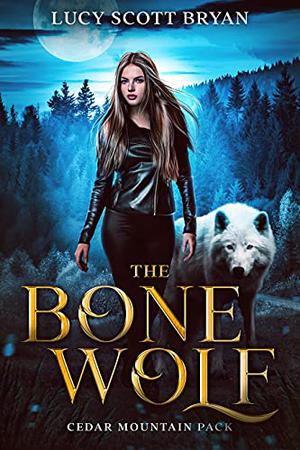 The Bone Wolf (Cedar Mountain Pack #1)