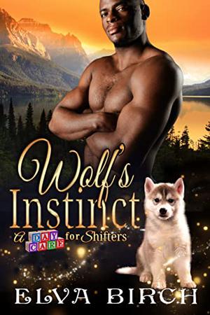 Wolf's Instinct (Day Care for Shifters #1)
