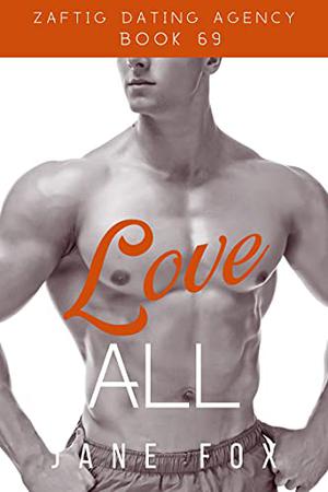 Love All (Zaftig Dating Agency #69)