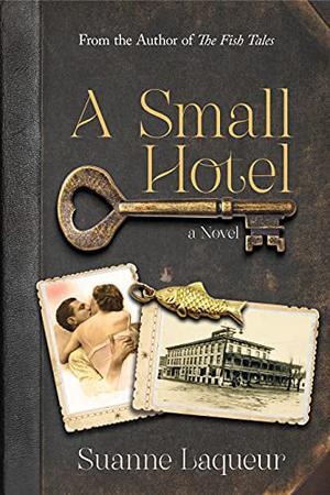 A Small Hotel by Suanne Laqueur