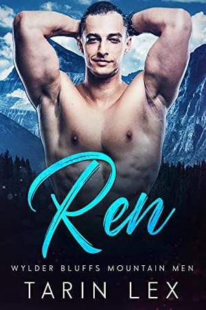 Ren (Wylder Bluffs Mountain Men #4)