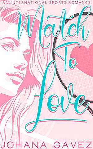 Match to Love by Johana Gavez