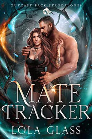 Mate Tracker (Rejected Mate Refuge #5)