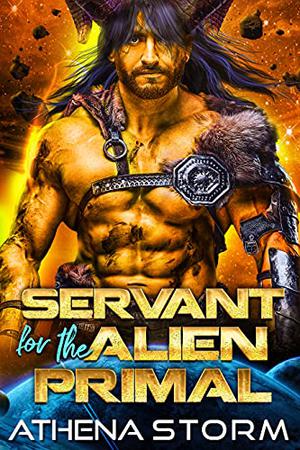 Servant for the Alien Primal (Mates of the Precursors #3)
