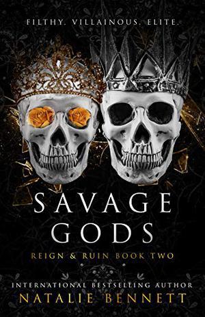 Savage Gods (Reign & Ruin #2)