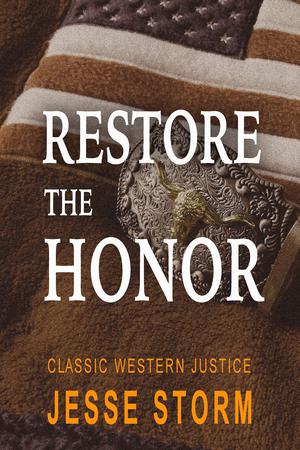 Restore the Honor by Jesse Storm