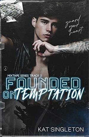 Founded on Temptation by Kat Singleton