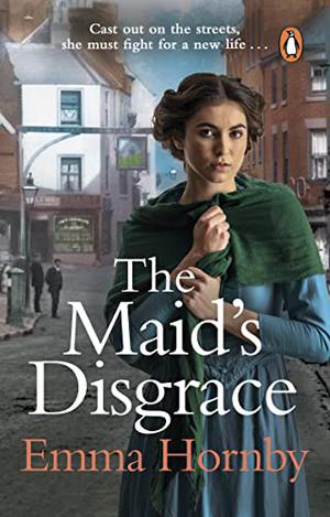 The Maid’s Disgrace by Emma Hornby