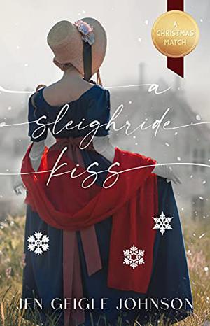 A Sleigh Ride Kiss (A Christmas Match #2)