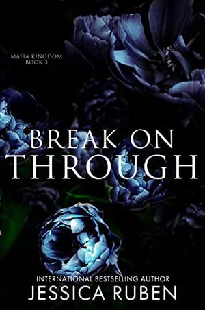 Break On Through by Jessica Ruben
