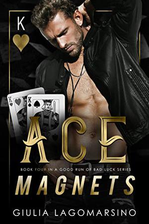 Ace Magnets (A Good Run of Bad Luck #3)