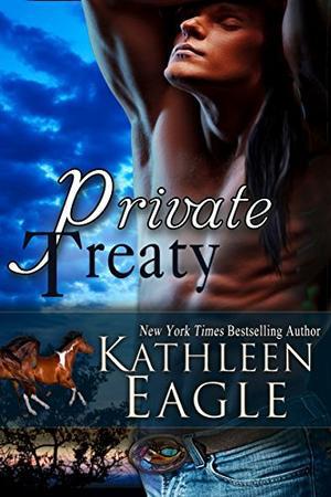 Private Treaty by Kathleen Eagle