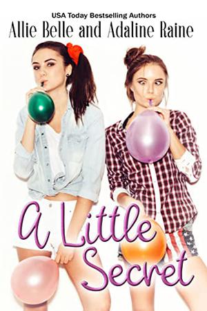 A Little Secret by Allie Belle, Adaline Raine