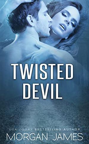 Twisted Devil by Morgan James